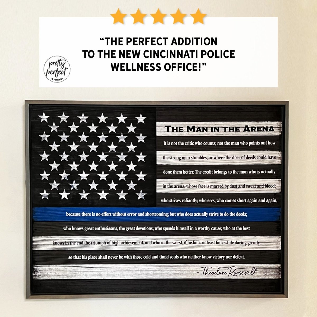Customer product review for The Man In The Arena Thin Blue Line Flag Quote Sign by Pretty Perfect Studio