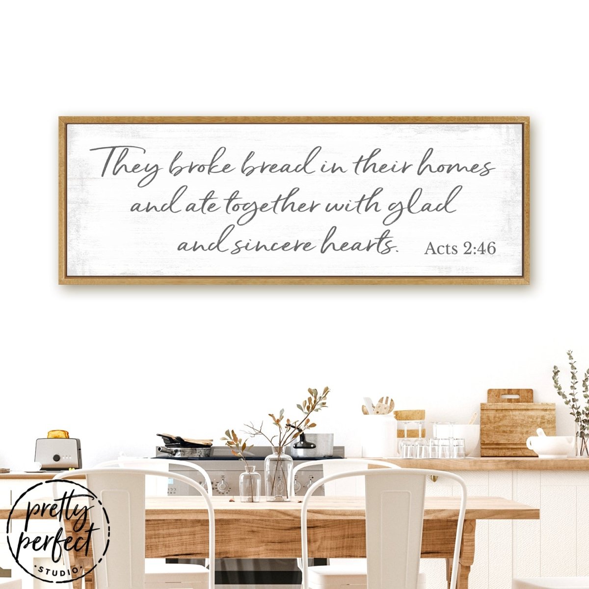 They Broke Bread In Their Homes Sign Above Table - Pretty Perfect Studio