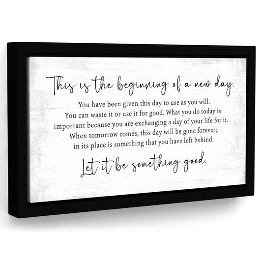 This Is The Beginning Of A New Day Sign - Pretty Perfect Studio