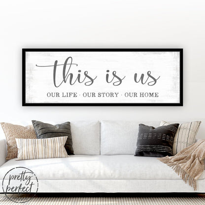 This Is Us Family Canvas Sign Above Couch - Pretty Perfect Studio