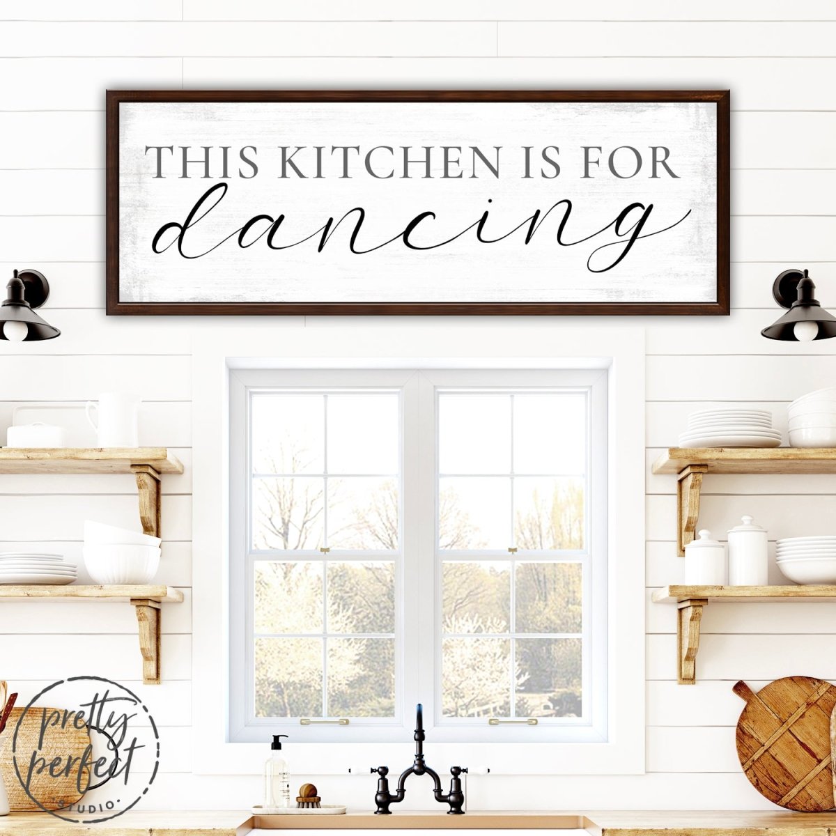 This Kitchen Is For Dancing Sign Over Kitchen Sink - Pretty Perfect Studio