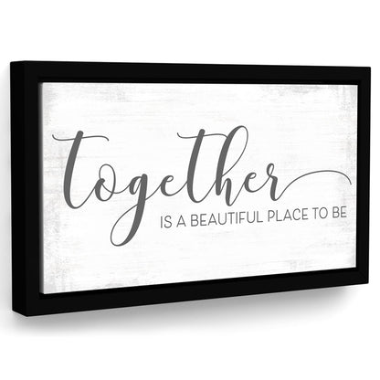 Together Is a Beautiful Place To Be Sign - Pretty Perfect Studio