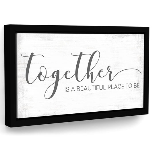 Together Is a Beautiful Place To Be Sign - Pretty Perfect Studio