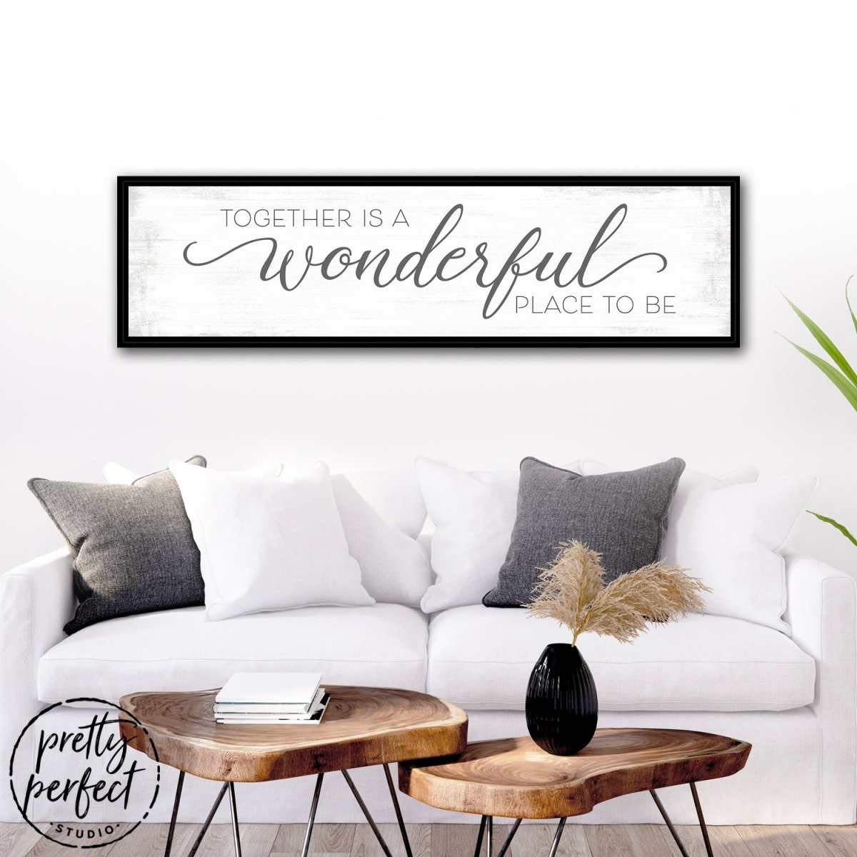 Together Is A Wonderful Place To Be Sign Above Couch In Living Room - Pretty Perfect Studio