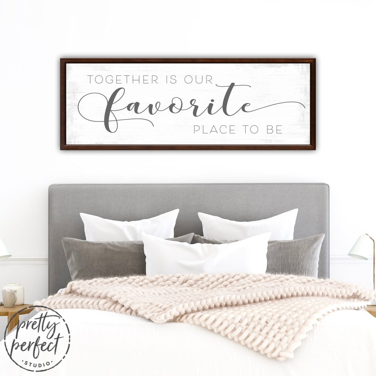 Together Is Our Favorite Place To Be Sign on Wall Above Bed - Pretty Perfect Studio