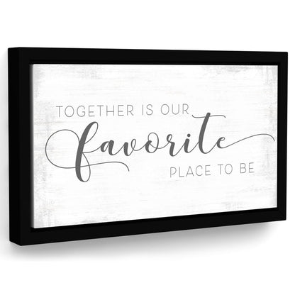 Together Is Our Favorite Place To Be Sign - Pretty Perfect Studio