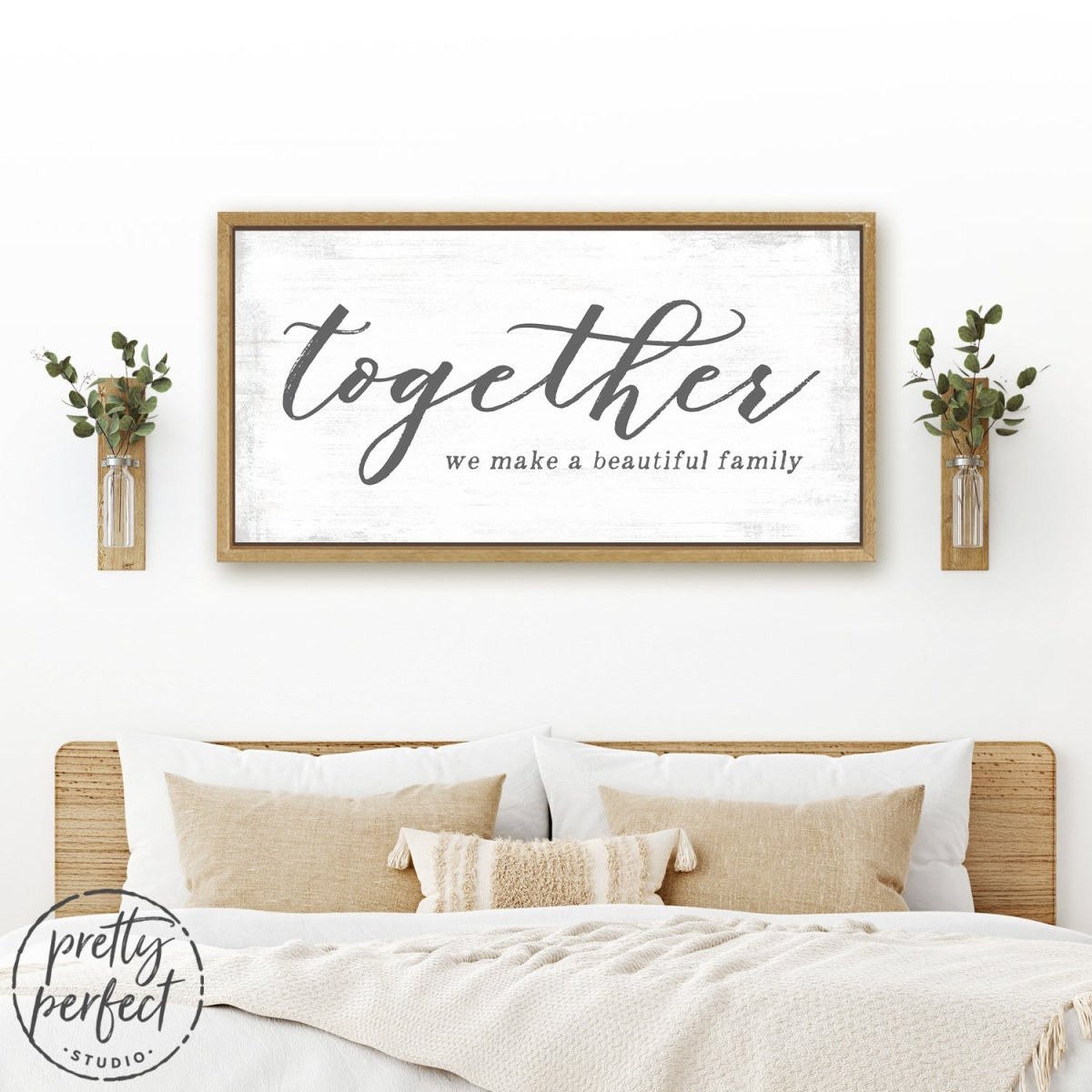 Together We Make A Beautiful Family Sign Above Bed - Pretty Perfect Studio