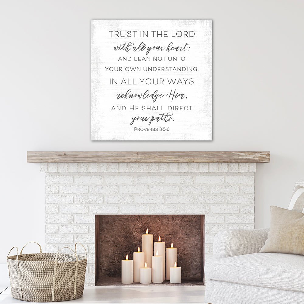 Trust In the Lord with All Your Heart Proverbs 3:5-6 Bible Verse Christian Family Scripture Sign Above Fireplace - Pretty Perfect Studio