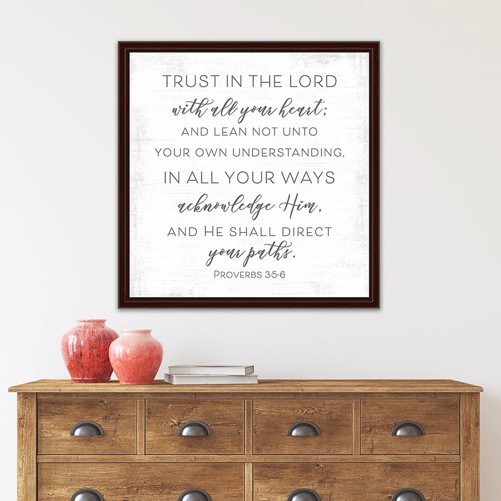 Trust In the Lord with All Your Heart Proverbs 3:5-6 Bible Verse Christian Family Scripture Sign Above Entryway Table - Pretty Perfect Studio