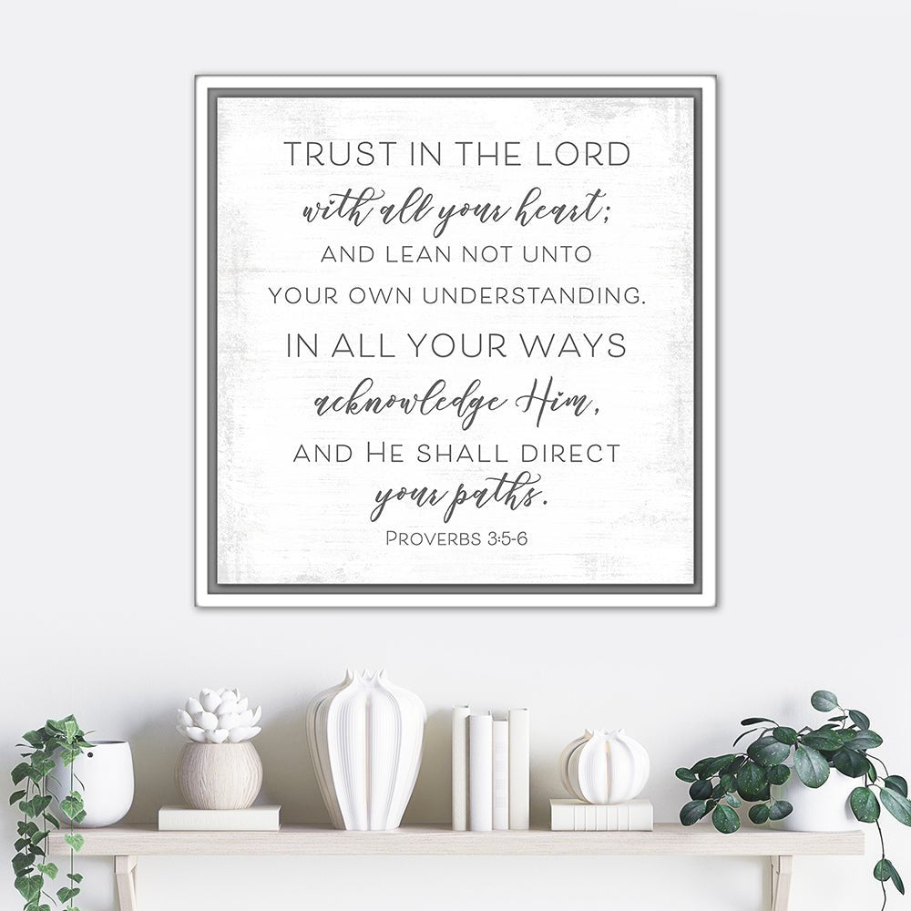 Trust In the Lord with All Your Heart Proverbs 3:5-6 Bible Verse Christian Family Scripture Sign Above Shelf - Pretty Perfect Studio