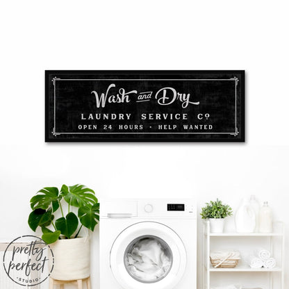 Wash and Dry Laundry Room Sign Hanging on Wall Above Washer and Dryer - Pretty Perfect Studio
