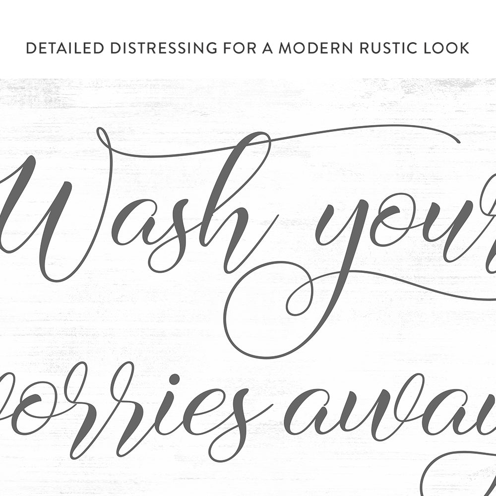 Wash Your Worries Away Sign With Distressed Modern Rustic Look - Pretty Perfect Studio
