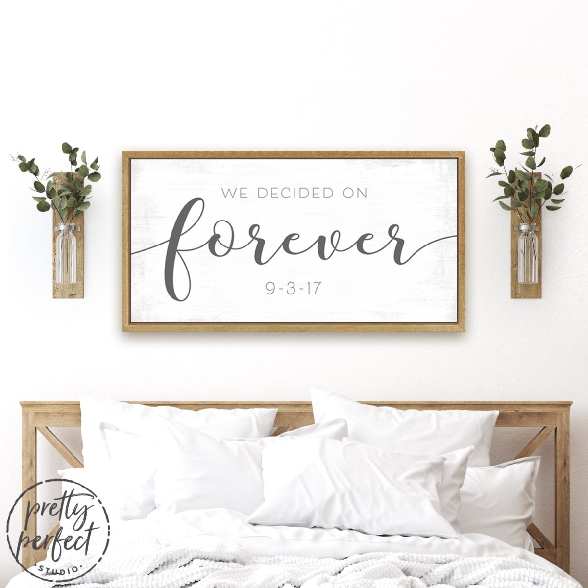We Decided On Forever Wedding Date Sign Above Bed in Bedroom - Pretty Perfect Studio