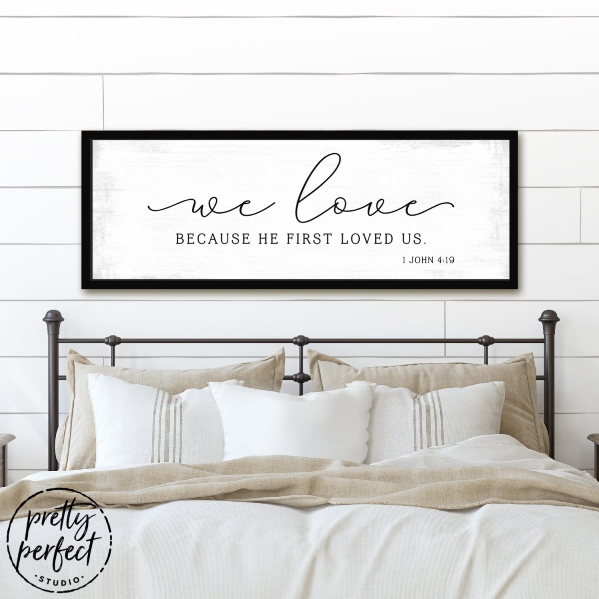 We Love Because He First Loved Us Christian Sign Hanging on Wall - Pretty Perfect Studio