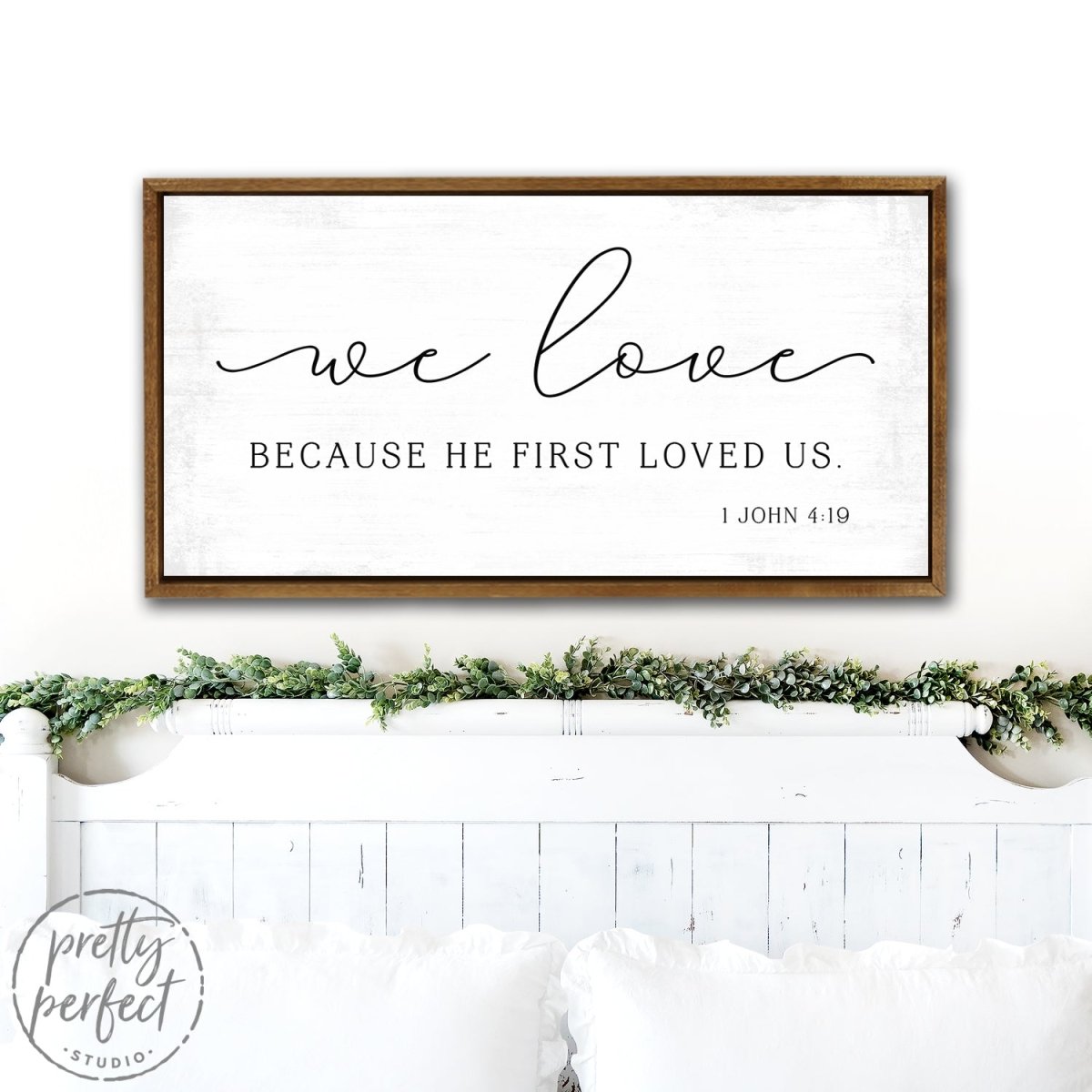 We retailer Love Because He First Loved Us Metal Sign