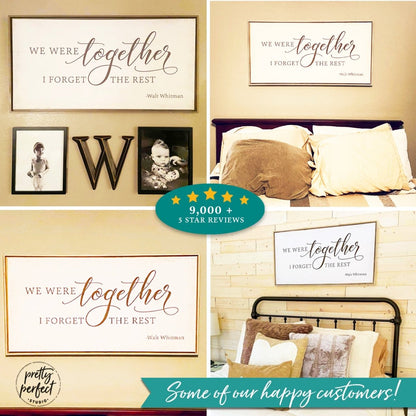 Customer product review for we were together i forget the rest wall art by Pretty Perfect Studio