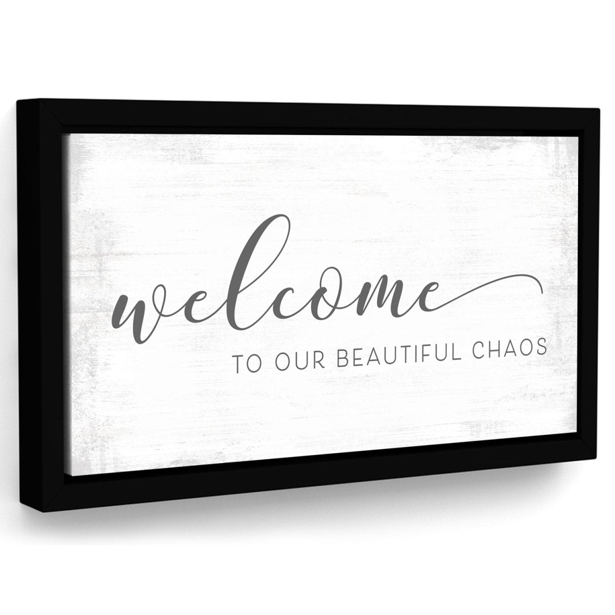 Welcome to Our Beautiful Chaos Sign - Pretty Perfect Studio