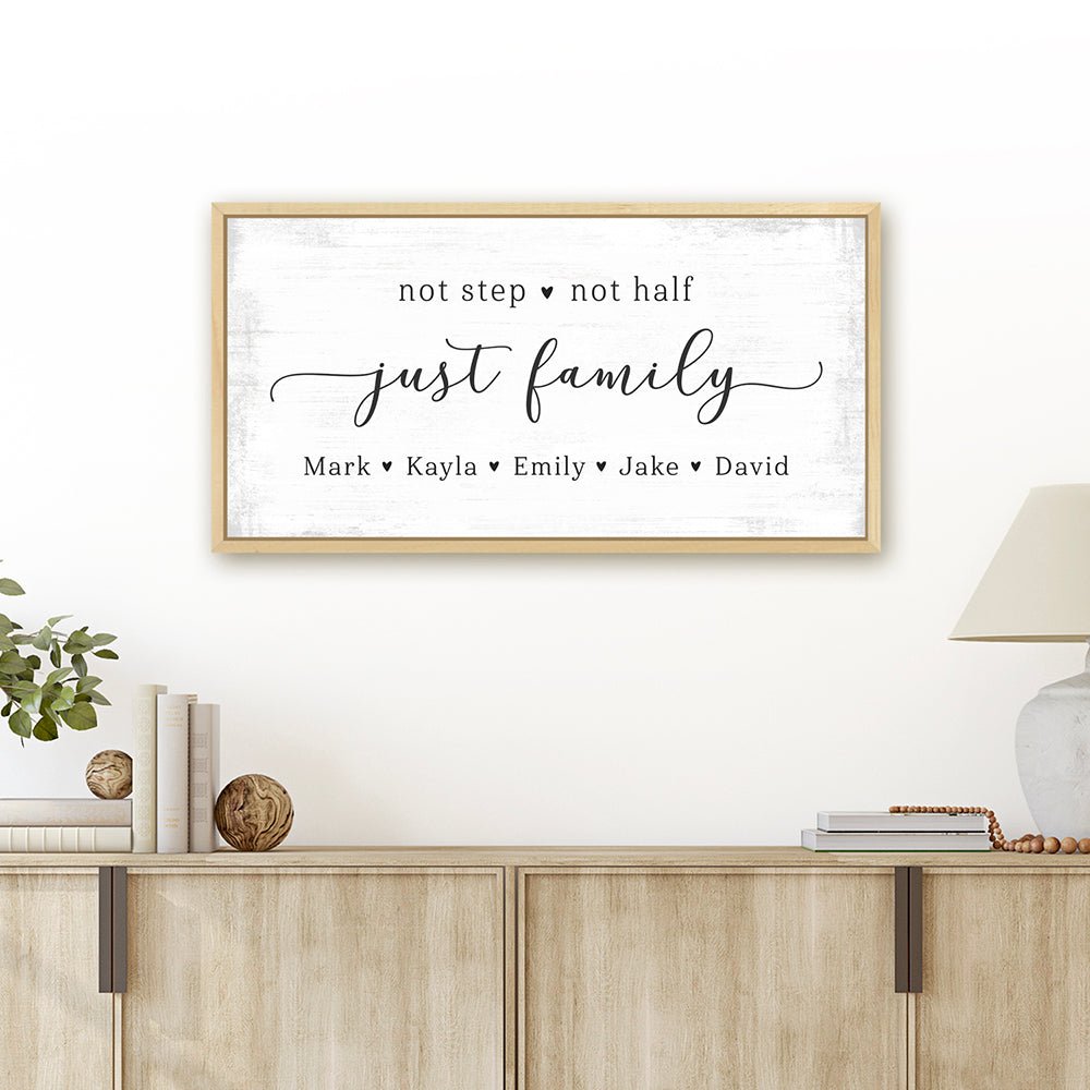 We're Not Step Not Half We Are Just Family Sign In Living Room - Pretty Perfect Studio