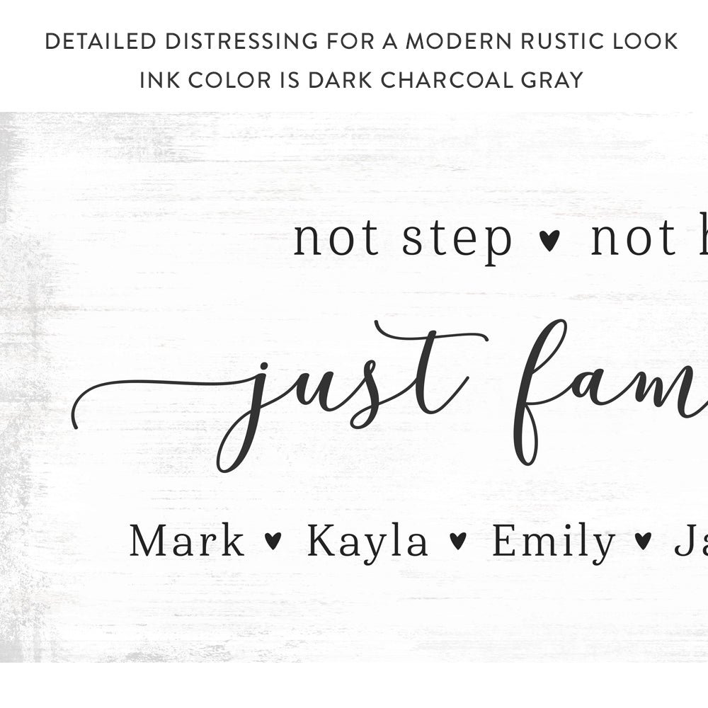 We're Not Step Not Half We Are Just Family Sign With Distressed Modern Look - Pretty Perfect Studio