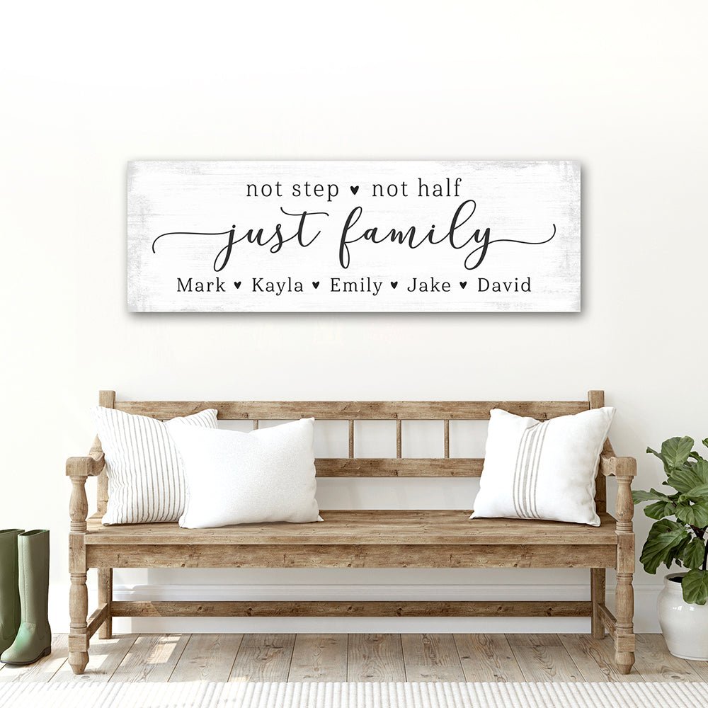 We're Not Step Not Half We Are Just Family Sign Above Bench - Pretty Perfect Studio