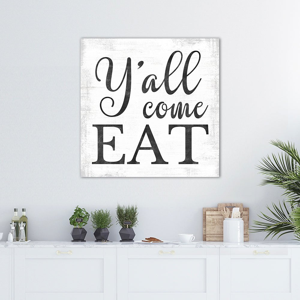 Y'all Come Eat Canvas Sign Above Shelf – Pretty Perfect Studio