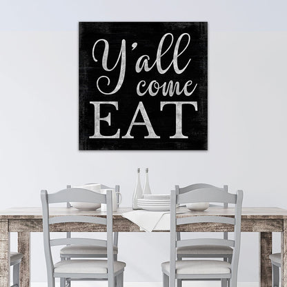 Y'all Come Eat Large Canvas Sign Above Table in Dining Room - Pretty Perfect Studio