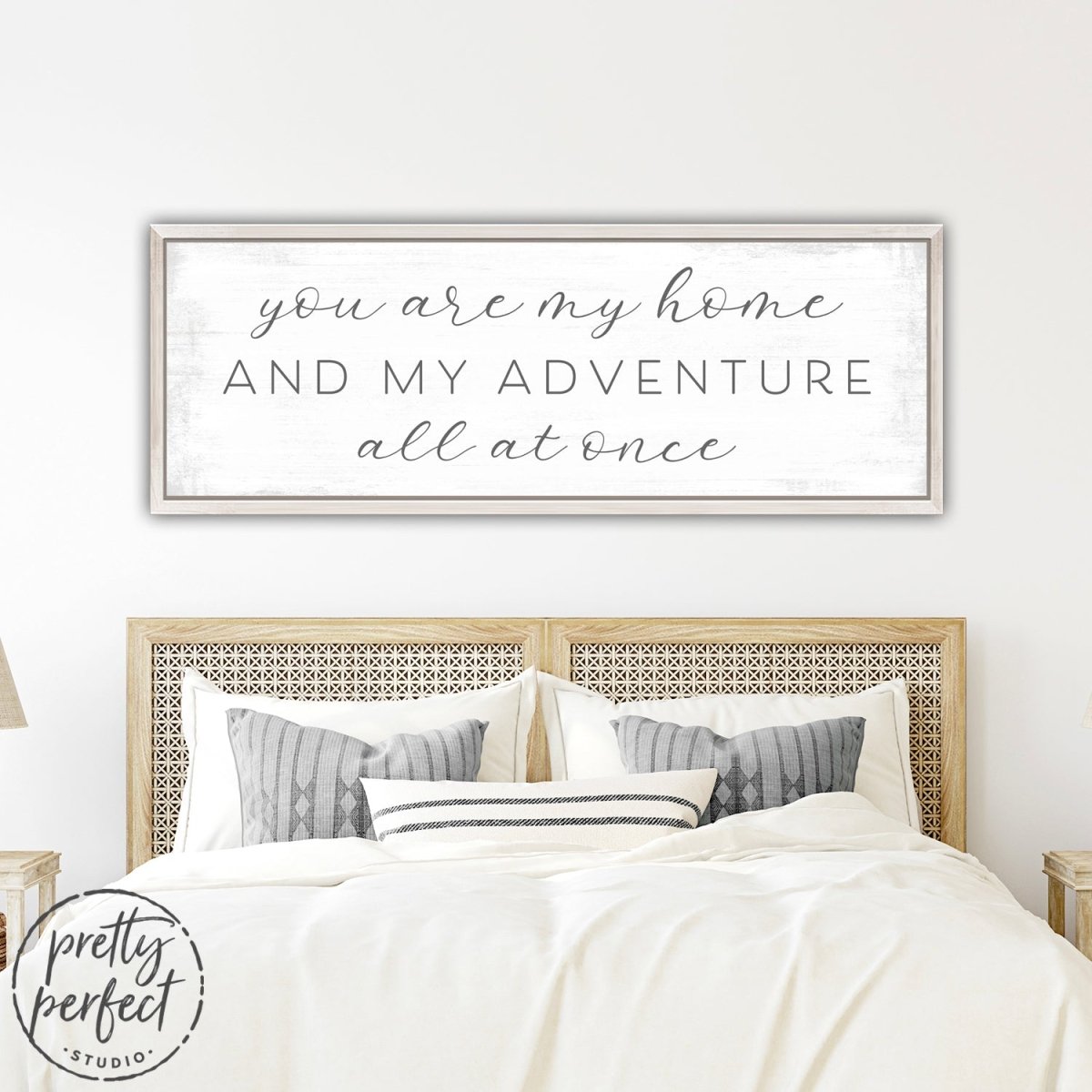 You Are My Home and My Adventure All at Once Sign Over Bed in Bedroom - Pretty Perfect Studio