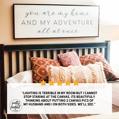 Customer product review for you are my home and my adventure all at once wall art by Pretty Perfect Studio
