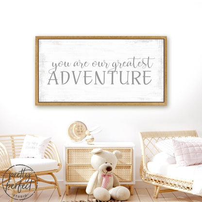 You Are Our Greatest Adventure Sign Above Baby Bed - Pretty Perfect Studio