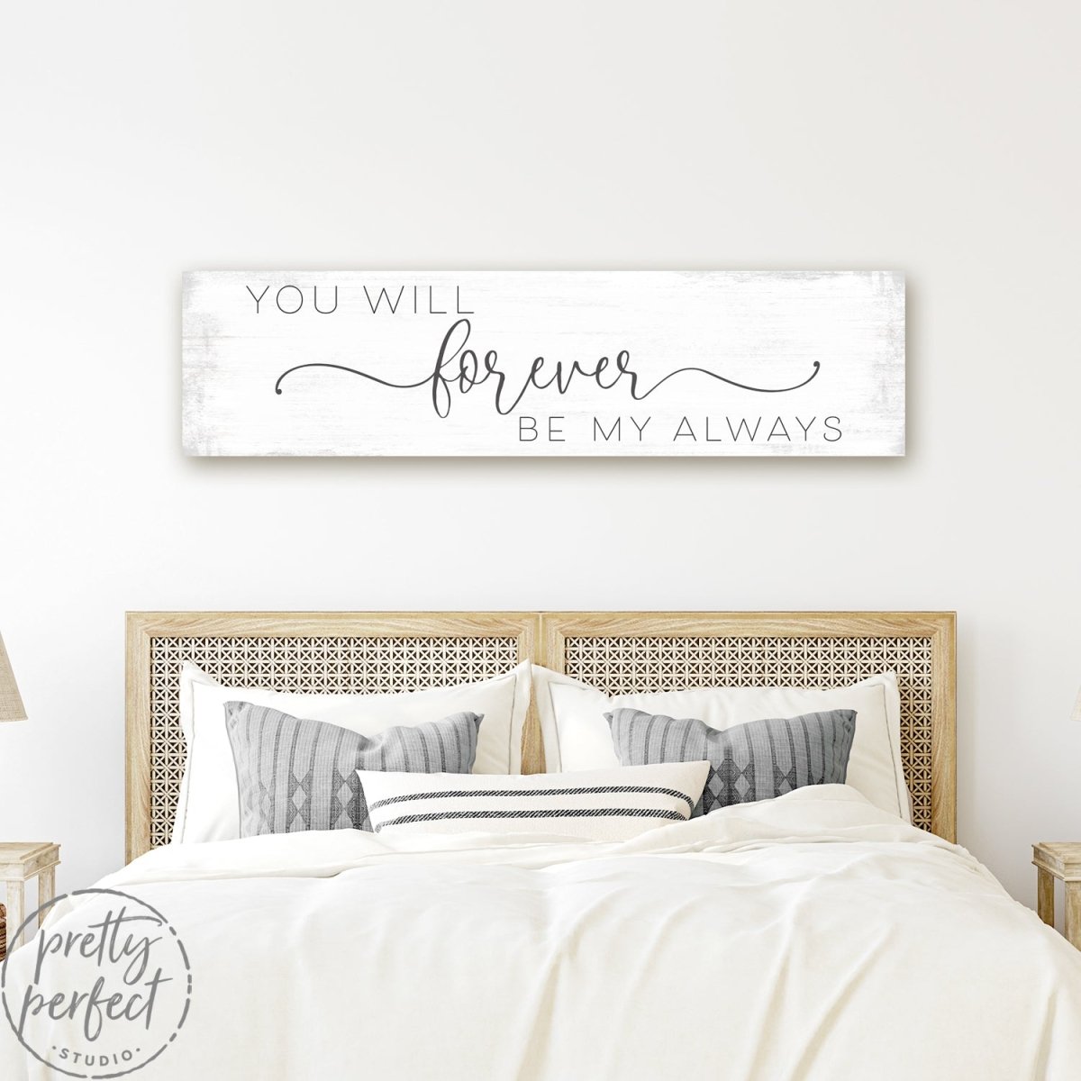 You Will Forever Be My Always Sign for Bedroom - Pretty Perfect Studio